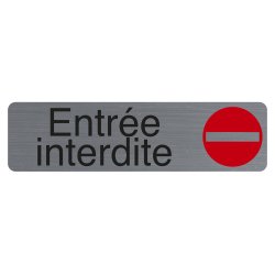 Plaque de signalisation 'Entrée interdite'