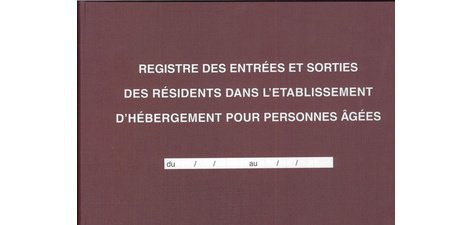 Registre 'Entrées et sorties des résidents dans l'EHPA'
