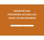 Registre des personnes accueillies dans l'établissement