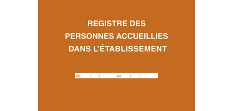 Registre des personnes accueillies dans l'établissement