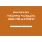 Registre des personnes accueillies dans l'établissement