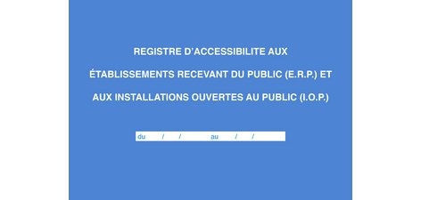 Registre 'Accessibilité aux ERP et IOP'