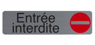 Plaque de signalisation 'Entrée interdite'