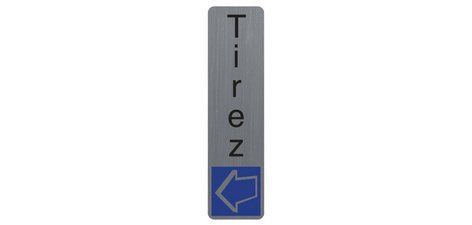 Plaque de signalisation 'Tirez'