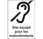 Panneau Site équipé pour les malentendants