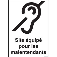 Panneau signalétique - Site équipé pour les malentendants