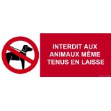 Panneau interdiction - Animaux interdits même en laisse 350 x 125 mm PVC 2 mm