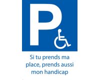 Stickers - Si tu prends ma place, prends aussi mon handicap   - Papier autocollant