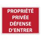 Panneau Interdiction - Propriété privée défense d'entrer