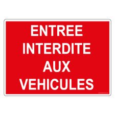 Signalisation - Entrée interdite aux véhicules