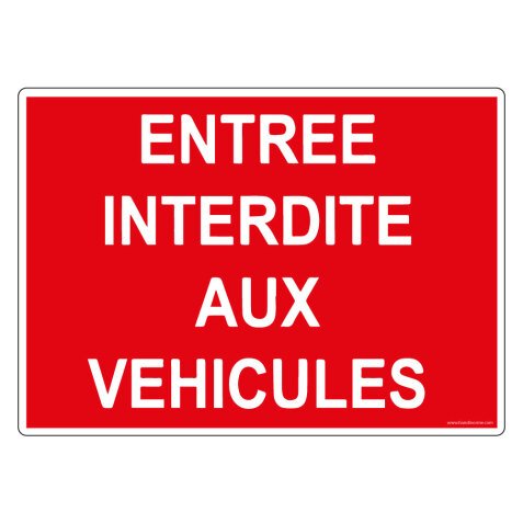 Panneau Picto Entrée interdite aux véhicules