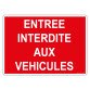 Panneau Picto Entrée interdite aux véhicules