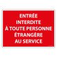Panneau - Entrée interdite à toute personne étrangère au service