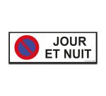 [Panneau signalétique - Interdiction stationnement jour et nuit]