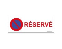 Signalisation interdiction de stationner - Stationnement Réservé