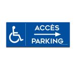 Panneau Accès parking flèche à droite avec picto PMR
