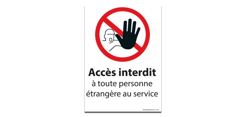 Panneau Picto Accès interdit à toute personne étrangère au service - 150 x 210 mm