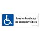 Signalisation Tous les handicaps ne sont pas visibles + picto PMR