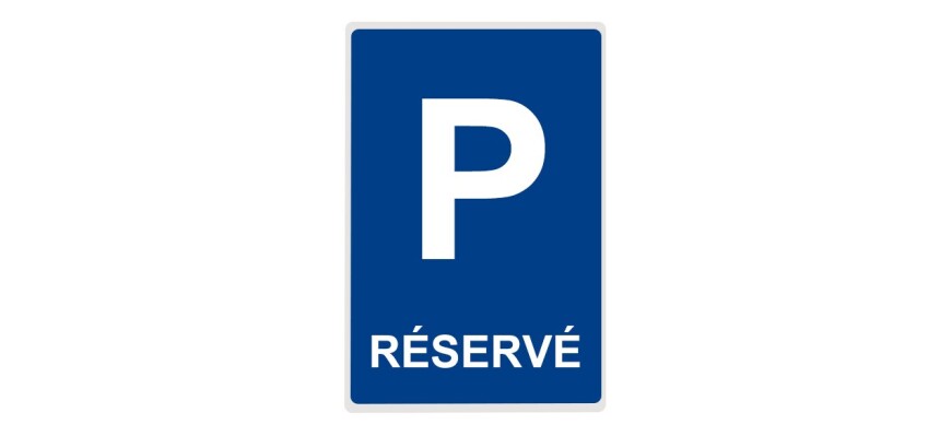 Panneau Parking - RÉSERVÉ