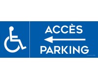 Panneau Parking Accès flèche gauche parking logo PMR - Dibond - 2 formats