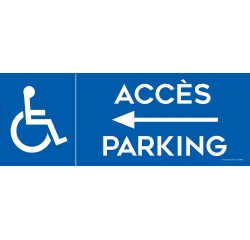 Panneau Parking Accès flèche gauche parking logo PMR - Dibond - 2 formats
