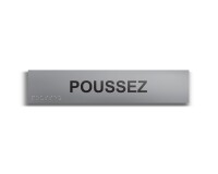 Poussez - Plaque de porte en braille et relief - 25 x 5cm   - Gris