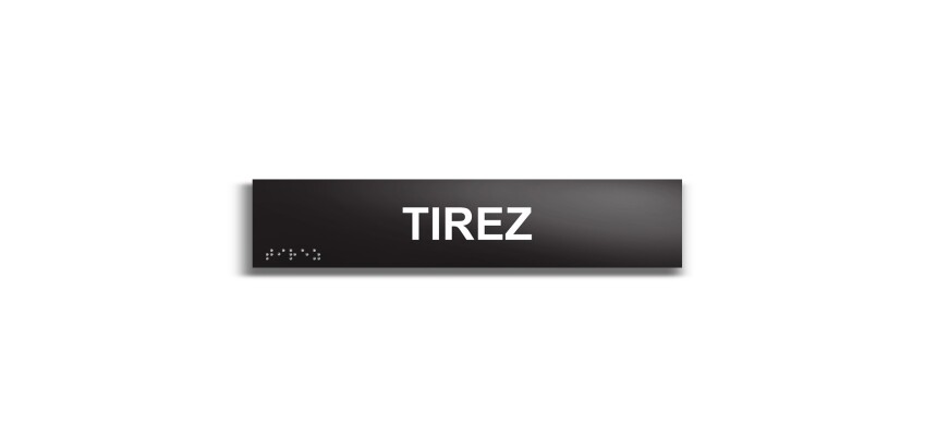 Tirez - Plaque de porte en braille et relief - 25 x 5cm