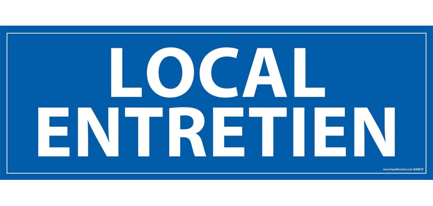 Panneau LOCAL ENTRETIEN - fond bleu 210 x 75 mm