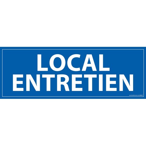 Panneau LOCAL ENTRETIEN - fond bleu 210 x 75 mm