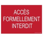 Panneau Accès formellement interdit