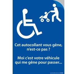 Autocollant - Cet autocollant vous gêne, n'est-ce pas? Moi, c'est votre véhicule qui me gêne pour passer...