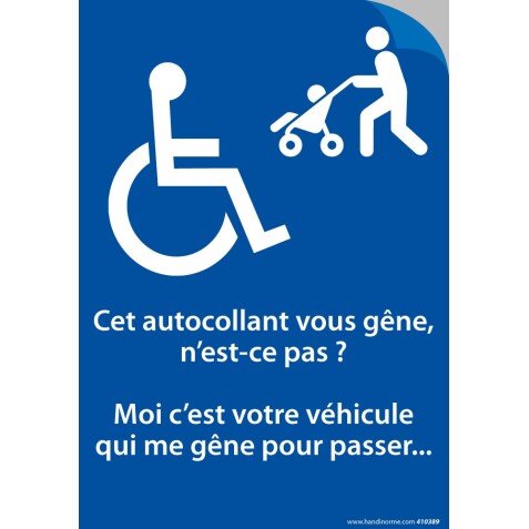 Autocollant - Cet autocollant vous gêne, n'est-ce pas? Moi, c'est votre véhicule qui me gêne pour passer...