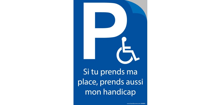 Lot de 20 Autocollants Si tu prends ma place, prends aussi mon handicap