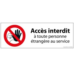 Panneau Accès interdit à toute personne étrangère au service
