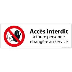 Panneau Accès interdit à toute personne étrangère au service