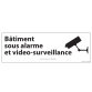 Panneau Bâtiment sous alarme et vidéo-surveillance