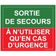 Panneau Sortie de secours, à n'utiliser qu'en cas d'urgence - 300 x 250 mm