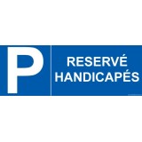 Panneau de signalétique - Pictogramme parking Réservé Handicapé