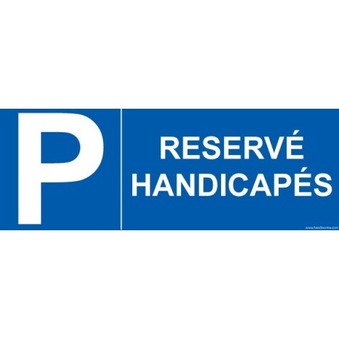 Signalétique  Réservé handicapé + Lettre P