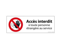 Panneau interdiction - Interdit personne étrangère au service 350 x 125 mm PVC 2 mm