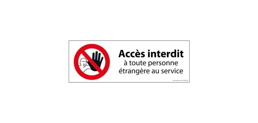 Panneau interdiction - Interdit personne étrangère au service