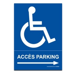 Panneau Accès parking Fléche droite + picto Handicapé Type:Flèche droite -