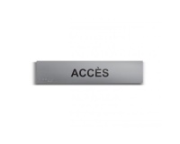 Accès - Plaque de porte en braille et relief - 25 x 5cm  (Plaque alu)
