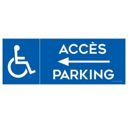 Panneau Parking Accès flèche gauche parking logo PMR - Dibond - 2 formats
