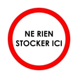 Panneau interdiction - Ne rien stocker ici - Diamètre 180 mm PVC 2 mm
