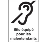 Panneau signalétique - Site équipé pour les malentendants