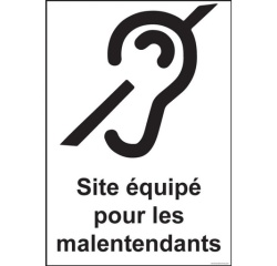 Panneau signalétique - Site équipé pour les malentendants