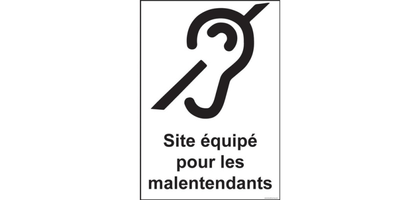 Panneau signalétique - Site équipé pour les malentendants