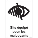 Panneau signalétique - Site équipé pour les malvoyants  (300 x 420 mm, PVC)