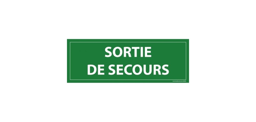 Panneau d'évacuation -Sortie de secours - Signalétique de secours